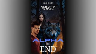 Alpha the End A Paranormal Romance Audiobook [upl. by Auhso501]