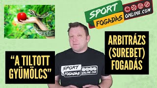 Arbitrázs surebet fogadás a gyakorlatban [upl. by Airretnahs]