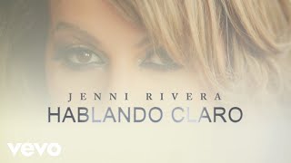 Jenni Rivera  Hablando Claro Official Lyric Video [upl. by Cates652]