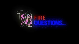 10 FIRE QUESTIONS  Emma Bristow [upl. by Aliel352]