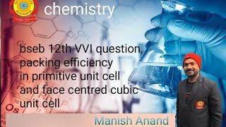 Bseb 12th VVI question packing efficiency in primitive unit cell and face centred cubic unit cell [upl. by Charleen80]