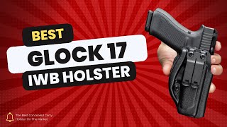 The Best CCW Glock 17 Holster [upl. by Aitel]