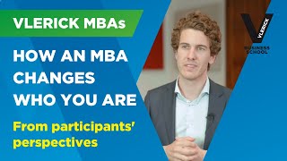 Vlerick MBAs  Transformation how an MBA changes who you are  From participants perspectives [upl. by Breana]