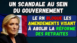 🚨URGENT  RETRAITES 👉 LE RN BLOQUE LES AMENDEMENTS VISANT À ABOLIR LA RÉFORME DES RETRAITES [upl. by Lerej]