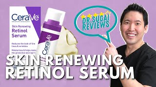 Dr Sugai Reviews CeraVe Skin Renewing Retinol Serum [upl. by Elbertine]