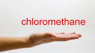 How to Pronounce chloromethane  American English [upl. by Nonek943]