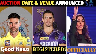 🔴BIG BREAKING IPL MEGA AUCTION VENUE amp DATES CONFIRMED ANDERSON IN CSK [upl. by Eizdnil]