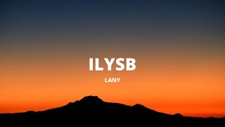 ILYSB  LANY Lyrics [upl. by Saire997]