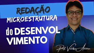 Redação Microestrutura do desenvolvimento [upl. by Artemed]