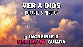 Ver A Dios Y Hablar Con Él durante 5 minutos MEDITACIÓN GUIADA la fuente de inspiracion [upl. by Amri]