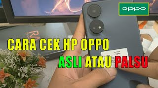 CARA CEK OPPO ASLI ATAU PALSU  CARA CEK OPPO ORI [upl. by Ranilopa349]