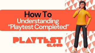 How to Understanding the “Playtest CompleteFilled” Messages [upl. by Dacia]