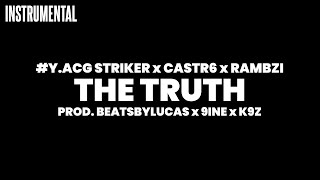 YACG Striker x Castr6 x Rambzi  The Truth Instrumental [upl. by Naedan]