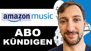 Amazon Music Abo kündigen  Anleitung NEU [upl. by Suiramaj]