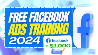 FREE FACEBOOK ADS COURSE 2024 [upl. by Constantine]