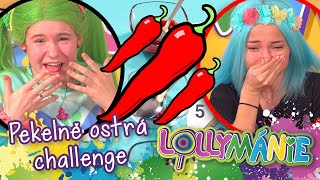 LOLLYMÁNIE  Pekelně ostrá challenge 🌶️🌶️🌶️ [upl. by Sarad265]