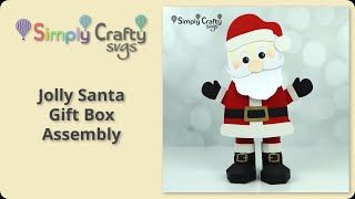 Jolly Santa Gift Box Assembly  3D Christmas SVG File [upl. by Loralyn]