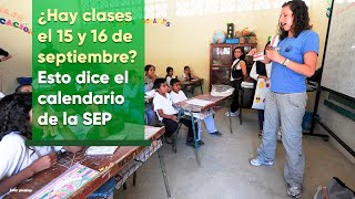 ¿Hay clases el 15 y 16 de septiembre de 2023 según el Calendario Escolar de la SEP [upl. by Richel600]