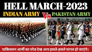 Hell March 2023 ।। Indian Army Vs Pakistan Army Hell March ।। RepublicDayParade2023 [upl. by Ellekim]