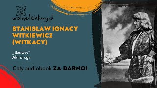 Szewcy Akt drugi – Stanisław Ignacy Witkiewicz Witkacy – CAŁY AUDIOBOOK ZA DARMO cz 45  Wolne L [upl. by Cully]