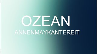 Annenmaykantereit  Ozean English lyrics [upl. by Miles]