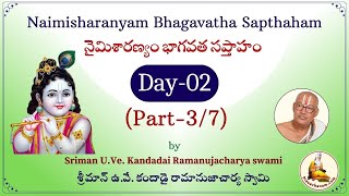 Day02 Part37 Naimisharanyam Bhagavatha Sapthaham by Kandadai Ramanujacharya Swami [upl. by Sykleb]