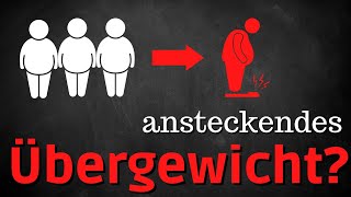 Psychologie Der Einfluss der Anderen  Ist Übergewicht ansteckend [upl. by Oicneserc]