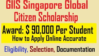 GIIS Singapore Global Citizen Scholarship 2020 Application Form  Award  Selection [upl. by Lemrej]