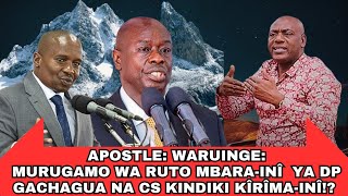 Ndura Waruinge MOTHIU BEHIND MBARA YA DP GACHAGUA NA CS KINDIKI KIRIMAINÎ [upl. by Atelokin331]