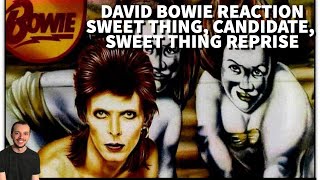 Reaction to David Bowie Suite  Sweet Thing Candidate Sweet Thing Reprise [upl. by Nnahtur]