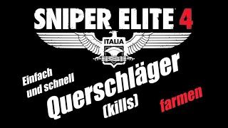 Sniper Elite 4  quotQuerschläger Killsquot Einfach und schnell farmen Tutorial [upl. by Micaela]