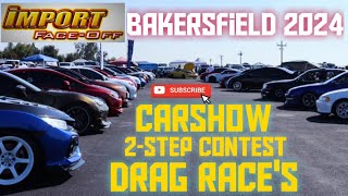 iMPORT FACEOFF BAKERSFIELD 2024 importfaceoff Drag Racing 2Step Battle [upl. by Calendra]