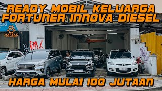 UPDATE STOK HARGA MOBIL BEKAS FORTUNER INNOVA DIESEL SAMPAI MOBIL KELUARGA READY [upl. by Eelrahc296]