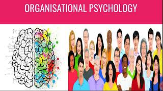 ORGANISATIONAL PSYCHOLOGY [upl. by Selry815]