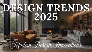 Top 7 Interior Design Trends for 2025  Modern Design Innovations [upl. by Valery]