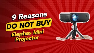 DONT BUY Elephas Mini Projector Before Watching THIS 🚫📽️ 9 Reasons [upl. by Ateiluj]