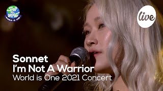 손승연Sonnet  I’m Not A Warrior World is One 2021 CONCERT  화제의 무대 다시보기 [upl. by Yadrahc]