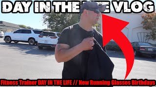 Fitness Trainer DAY IN THE LIFE  New Running Glasses Birthdays [upl. by Edak]