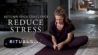 Reduce your stress with yoga 30minute yoga practice  Rituals [upl. by Anrev]