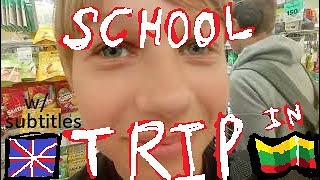 SCHOOL TRIP Lithuanian edition ENG subtitles [upl. by Raymonds]