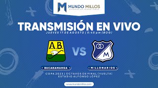 Bucaramanga Vs MILLONARIOS  OCTAVOS DE FINAL VUELTA Copa 2023  Transmisión EN VIVO [upl. by Tletski]