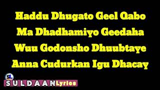 haduu dhugato geel qabo Hees Qaraamiya Codka Muxiyadiin Geele Lyrics [upl. by Neelhsa909]