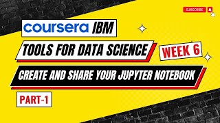 Corsera  Tools for Data Science  Week 6  Create and Share Your Jupyter Notebook  Part1 [upl. by Nanette]