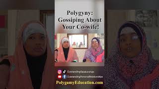 Gossiping About Your Cowife polygamy polygyny opr coachnyla coachfatimah [upl. by Mahla957]