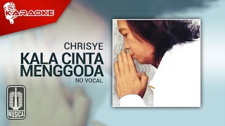 Chrisye  Kala Cinta Menggoda Official Karaoke Video  No Vocal [upl. by Cello]