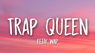 Fetty Wap  Trap Queen Lyrics ðŸŽµ [upl. by Loredana579]