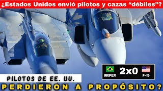 ¿Pilotos de los F15 “dejaron” que los GRIPEN de la FAB ganaran ¿EE UU envió pilotos “débiles” [upl. by Torhert102]