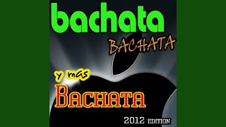 Dicen por ahi  Bachata [upl. by Fawna]