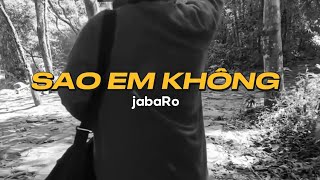 jabaRo  SAO EM KHÔNG  Official Lyrics Video [upl. by Adolphus]