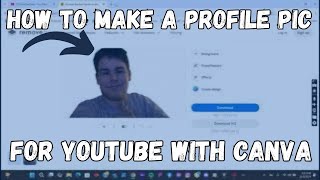 How To Make A Profile Pic For YouTube With Canva [upl. by Danelle]